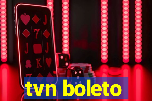 tvn boleto